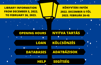 Könyvtári nyitva tartás 2022. december 5. - 2023. február 26.